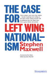 E-book, The Case for Left Wing Nationalism, Luath Press