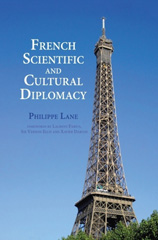 E-book, French Scientific and Cultural Diplomacy, Lane, Philippe, Liverpool University Press