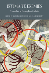 eBook, Intimate Enemies : Translation in Francophone Contexts, Liverpool University Press