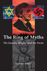 E-book, The Ring of Myths : Israelis, Wagner and the Nazis, Liverpool University Press