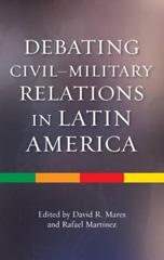 E-book, Debating Civil-Military Relations in Latin America, Liverpool University Press