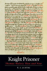 eBook, Knight Prisoner : Thomas Malory Then and Now, Liverpool University Press