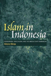 E-book, Islam in Indonesia : Modernism, Radicalism and the Middle East Dimension, Liverpool University Press