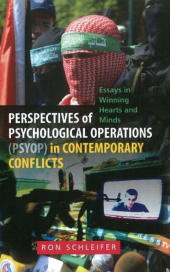 E-book, Perspectives of Psychological Operations (PSYOP) in Contemporary Conflicts : Essays in Winning Hearts and Minds, Liverpool University Press