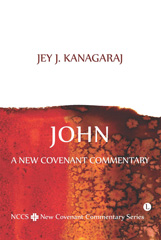 E-book, John : A New Covenant Commentary, Kanagaraj, Jey J., The Lutterworth Press