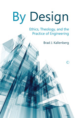 E-book, By Design : Ethics, Theology, and the Practice of Engineering, The Lutterworth Press