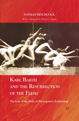 E-book, Karl Barth and the Resurrection of the Flesh : The Loss of the Body in Participatory Eschatology, Hitchcock, Nathan, The Lutterworth Press