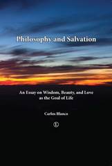 E-book, Philosophy and Salvation : An Essay on Wisdom, Beauty, and Love as the Goal of Life, The Lutterworth Press