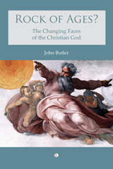 E-book, Rock of Ages : The changing faces of the Christian God, Butler, John, The Lutterworth Press
