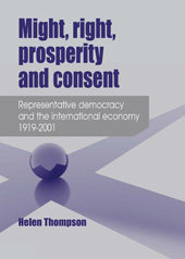 E-book, Might, right, prosperity and consent : Representative democracy and the international economy 1919-2001, Manchester University Press