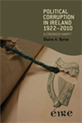 E-book, Political corruption in Ireland 1922-2010 : A crooked harp?, Byrne, Elaine, Manchester University Press