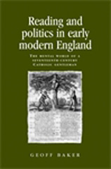 E-book, Reading and politics in early modern England : The mental world of a seventeenth-century Catholic gentleman, Manchester University Press
