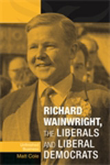 E-book, Richard Wainwright, the Liberals and Liberal Democrats : Unfinished business, Manchester University Press