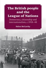 E-book, British people and the League of Nations : Democracy, citizenship and internationalism, c.1918-45, Manchester University Press