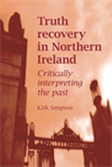 E-book, Truth recovery in Northern Ireland : Critically interpreting the past, Manchester University Press