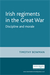 E-book, Irish regiments in the Great War : Discipline and Morale, Manchester University Press