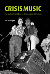 E-book, Crisis music : The cultural politics of Rock Against Racism, Manchester University Press