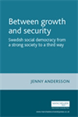 E-book, Between growth and security : Swedish social democracy from a strong society to a third way, Manchester University Press