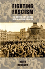 E-book, Fighting fascism: the British Left and the rise of fascism, 1919-39, Hodgson, Keith, Manchester University Press