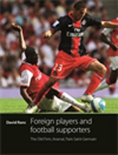 E-book, Foreign players and football supporters : The Old Firm, Arsenal, Paris Saint-Germain, Manchester University Press