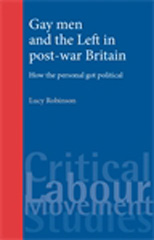 E-book, Gay men and the Left in post-war Britain : How the personal got political, Manchester University Press