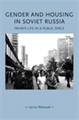 E-book, Gender and housing in Soviet Russia : Private life in a public space, Manchester University Press