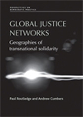 eBook, Global justice networks : Geographies of transnational solidarity, Routledge, Paul, Manchester University Press