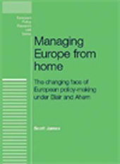 E-book, Managing Europe from Home : The changing face of European policy-making under Blair and Ahern, Manchester University Press