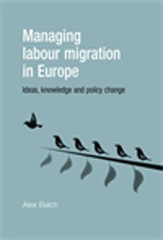 E-book, Managing labour migration in Europe : Ideas, knowledge and policy change, Manchester University Press