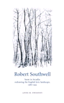eBook, Robert Southwell : Snow in Arcadia : Redrawing the English lyric landscape, 1586-95, Manchester University Press