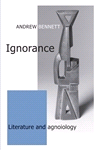 E-book, Ignorance : Literature and agnoiology, Manchester University Press