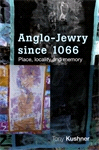 E-book, Anglo-Jewry since 1066 : Place, locality and memory, Manchester University Press