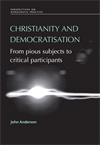 eBook, Christianity and democratisation : From pious subjects to critical participants, Manchester University Press