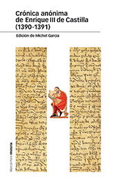 E-book, Crónica anónima de Enrique III de Castilla (1390-1391) : edición comentada del Ms. II/755 de la Real Biblioteca, Garcia, Michel, Marcial Pons Historia