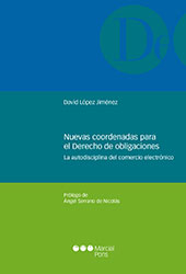 E-book, Nuevas coordenadas para el derecho de obligaciones : la autodisciplina del comercio electrónico, López Jiménez, David, Marcial Pons Ediciones Jurídicas y Sociales