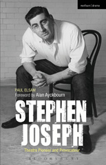 E-book, Stephen Joseph : Theatre Pioneer and Provocateur, Methuen Drama