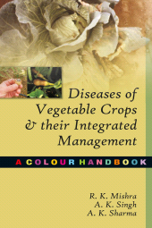 eBook, Diseases of Vegetable Crops and Their Integrated Management:A Colour Handbook, New India Publishing Agency