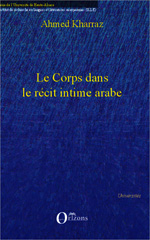 E-book, Le corps dans le récit intime arabe, Kharraz, Ahmed, Orizons