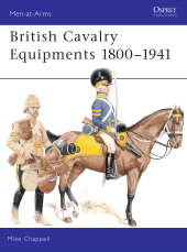 E-book, British Cavalry Equipments 1800-1941 : revised edition, Osprey Publishing
