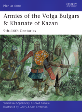 eBook, Armies of the Volga Bulgars & Khanate of Kazan : 9th-16th centuries, Osprey Publishing