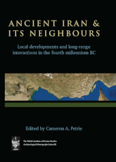 E-book, Ancient Iran and Its Neighbours : Local Developments and Long-range Interactions in the 4th Millennium BC, Oxbow Books