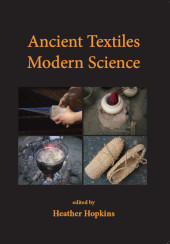 E-book, Ancient Textiles, Modern Science, Oxbow Books