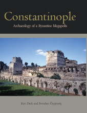 E-book, Constantinople : Archaeology of a Byzantine Megapolis, Oxbow Books