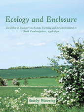 E-book, Ecology and Enclosure : The Effect of Enclosure on Society, Farming and the Environment in South Cambridgeshire, 1798-1850, Oxbow Books