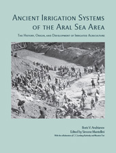E-book, Ancient Irrigation Systems of the Aral Sea Area : The History, Origin, and Development of Irrigated Agriculture, Andrianov, Boris V., Oxbow Books