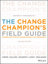 E-book, The Change Champion's Field Guide : Strategies and Tools for Leading Change in Your Organization, Pfeiffer