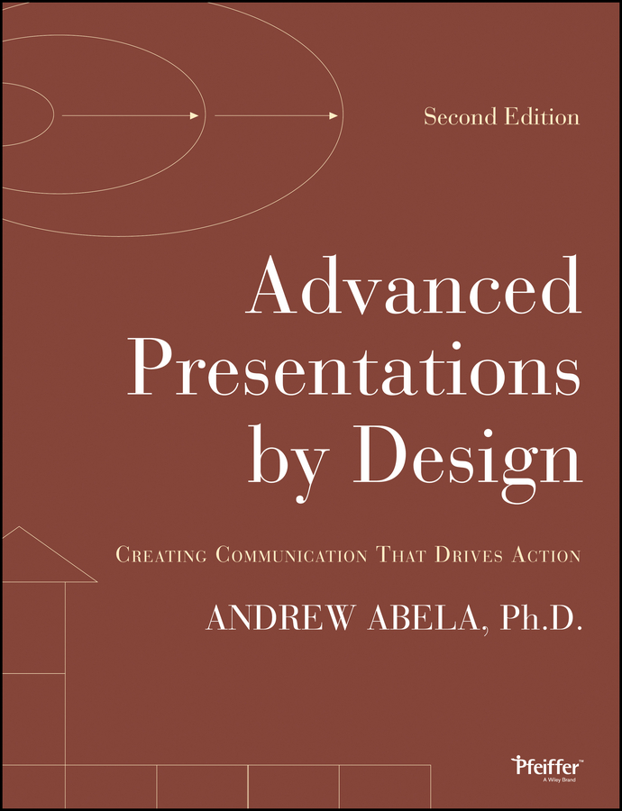 E-book, Advanced Presentations by Design : Creating Communication that Drives Action, Pfeiffer