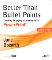 E-book, Better Than Bullet Points : Creating Engaging e-Learning with PowerPoint, Pfeiffer