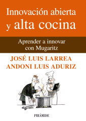 E-book, Innovación abierta y alta cocina : Aprender a innovar con Mugaritz, Ediciones Pirámide