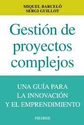 E-book, Gestión de proyectos complejos : Una guía para la innovación y el emprendimiento, Ediciones Pirámide